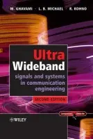 Ultra Wideband Signals and Systems in Communication Engineering - Ghavami, M. (King's College London, UK) a Michael, Lachlan (Advanced Signal Processing Laboratory) a Kohno, Ryuji (Yokohama National University, Japan)