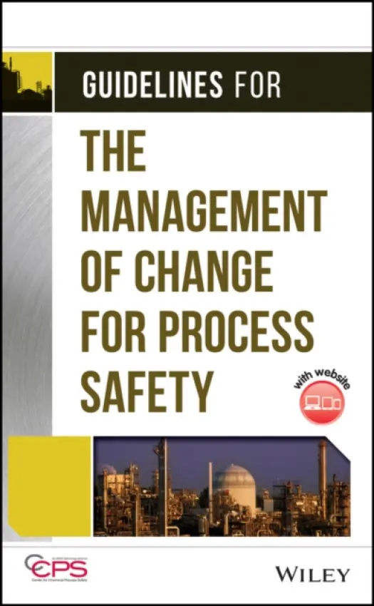 Guidelines for the Management of Change for Process Safety - CCPS (Center for Chemical Process Safety)