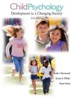 Child Psychology - Harwood, Robin (University of Connecticut) a Miller, Scott A. (University of Florida) a Vasta, Ross (State University of New York at Brockport)