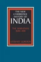 Marathas 1600-1818 - Gordon, Stewart (University of Michigan, Ann Arbor)