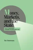 Money, Markets, and the State - Notermans, Ton (Universitetet i Tromso, Norway)