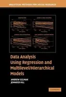 Data Analysis Using Regression and Multilevel/Hierarchical Models - Gelman, Andrew (Columbia University, New York) a Hill, Jennifer (Columbia University, New York)