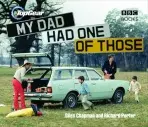 Top Gear: My Dad Had One of Those - Richard Porter, Giles Chapman
