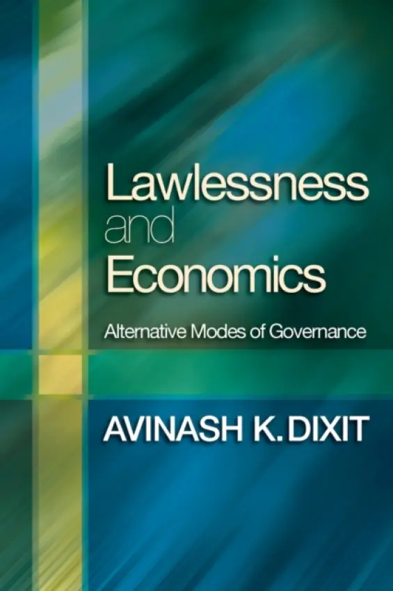 Lawlessness and Economics - Dixit, Avinash K.