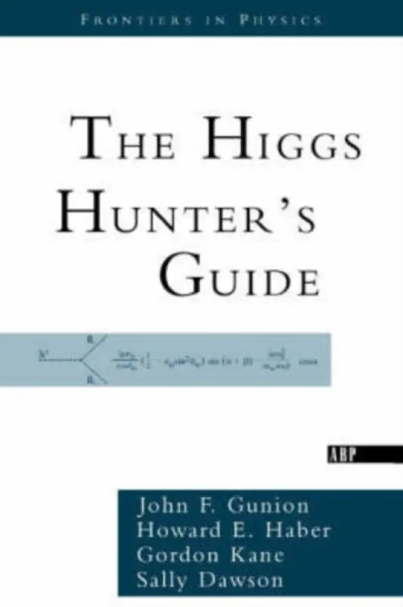 Higgs Hunter's Guide - Gunion, John F.