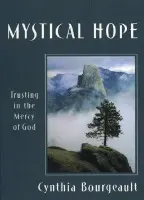 Mystical Hope - Bourgeault, Cynthia
