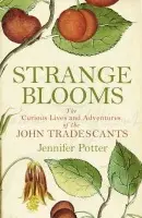 Strange Blooms - Potter, Jennifer