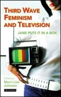 Third Wave Feminism and Television