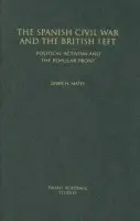 Spanish Civil War and the British Left - Mates, Lewis