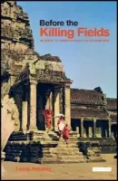 Before the Killing Fields - Fielding, Leslie
