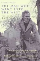 Man Who Went Into the West - Rogers, Byron