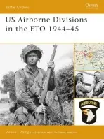 US Airborne Divisions in the ETO 1944-45 - Zaloga, Steven J. (Author)