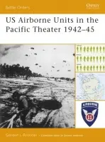 US Airborne Units in the Pacific Theater 1942-45 - Rottman, Gordon L.