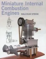 Miniature Internal Combustion Engines - Stride, Malcolm