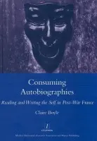 Consuming Autobiographies - Boyle, Claire
