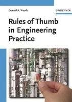 Rules of Thumb in Engineering Practice - Woods, Donald R. (McMaster University, Hamilton, Canada)