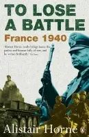 To Lose a Battle - Horne, Alistair