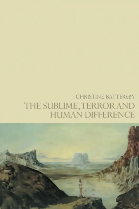 Sublime, Terror and Human Difference - Battersby, Christine (University of Warwick, UK)