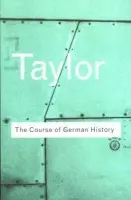 Course of German History - Taylor, A.J.P.