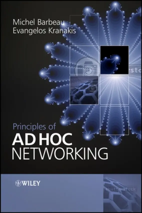Principles of Ad-hoc Networking - Barbeau, Michel (Carleton University) a Kranakis, Evangelos (Carleton University)