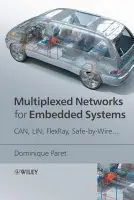 Multiplexed Networks for Embedded Systems - Paret, Dominique (Philips Semiconductors, Paris, France)