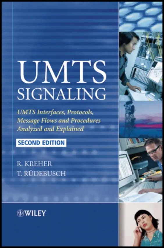 UMTS Signaling - Kreher, Ralf (Tektronix Berlin GmbH and Co., KG, Germany) a Ruedebusch, Torsten (Tektronix Berlin GmbH and Co., KG, Germany)
