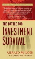 Battle for Investment Survival - Loeb, Gerald M.