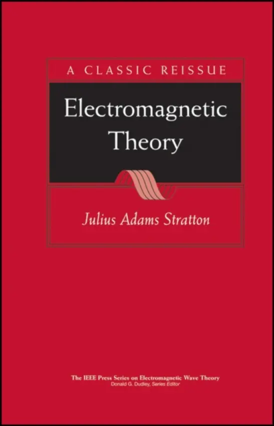 Electromagnetic Theory - Stratton, Julius Adams (Massachusetts Institute of Technology)