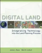Digital Land - Sipes, James L. a Lindhult, Mark S. (University of Massachussetts- Amherst)