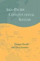 Asia-Pacific Constitutional Systems - Hassall, Graham (Landegg International University, Switzerland) a Saunders, Cheryl (University of Melbourne)