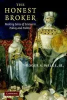 Honest Broker - Pielke, Jr, Roger A. (University of Colorado, Boulder)
