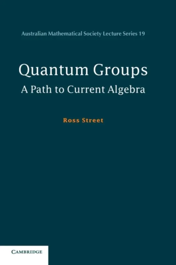 Quantum Groups - Street, Ross (Professor Emeritus, Macquarie University, Sydney)