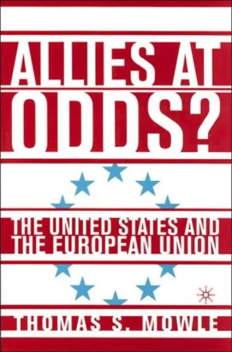 Allies at Odds? - Mowle, T.
