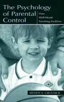 Psychology of Parental Control - Grolnick, Wendy S.