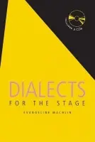 Dialects for the Stage - Machlin, Evangeline