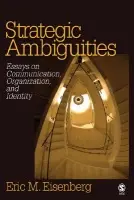 Strategic Ambiguities - Eisenberg, Eric M.