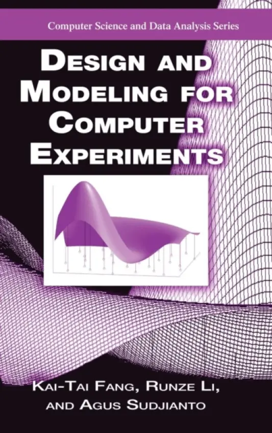 Design and Modeling for Computer Experiments - Fang, Kai-Tai a Li, Runze a Sudjianto, Agus