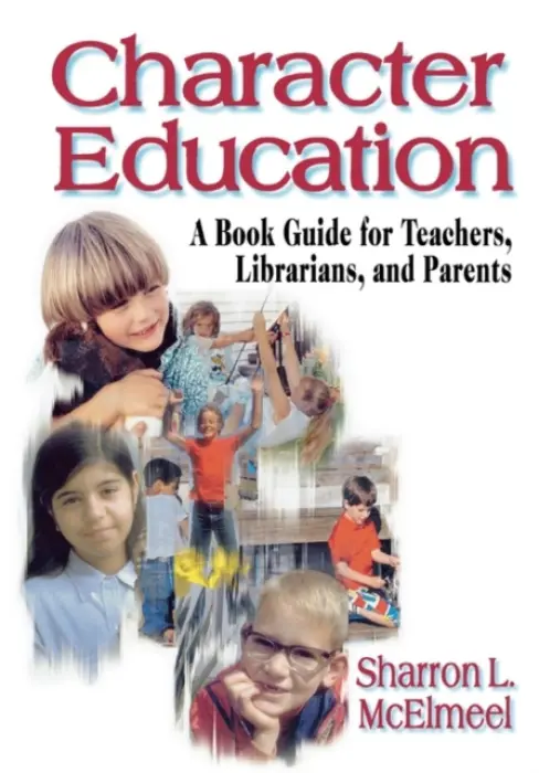 Character Education - McElmeel, Sharron L.