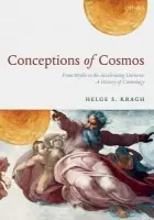 Conceptions of Cosmos - Kragh, Professor Helge S. (History of Science Department, University of Aarhus, Denmark.)