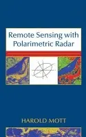 Remote Sensing with Polarimetric Radar - Mott, Harold (The University of Alabama)