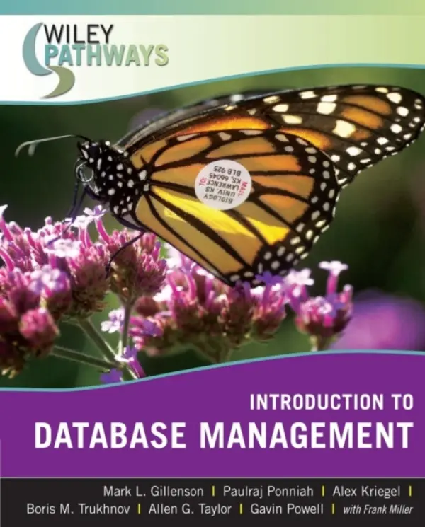 Wiley Pathways Introduction to Database Management - Gillenson, Mark L. (University of Memphis) a Ponniah, Paulraj (Consultant) a Kriegel, Alex a Trukhnov, Boris M. a Taylor, Allen G. (Database Consultant, Oregon City, OR) a Powell, Gavin