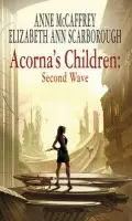 Acorna's Children: Second Wave - McCaffrey, Anne a Scarborough, Elizabeth Ann