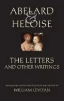 Abelard and Heloise: The Letters and Other Writings - Abelard, Peter a Heloise a Lombardo, Stanley