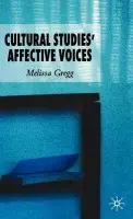 Cultural Studies' Affective Voices - Gregg, M.