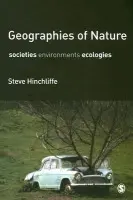 Geographies of Nature - Hinchliffe, Steve