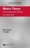 Matrix Theory - Piziak, Robert (Baylor University, Texas, USA) a Odell, P.L. (Baylor University, Texas, USA)