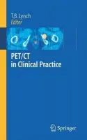 PET/CT in Clinical Practice - Lynch, T. B.