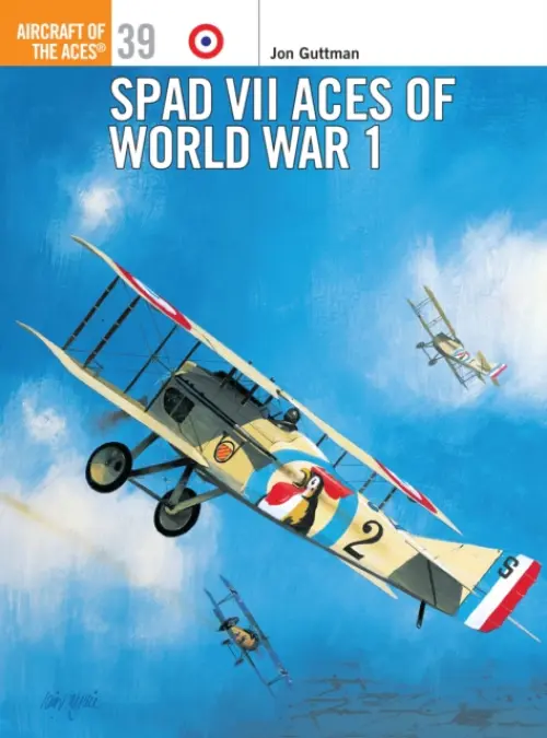 SPAD VII Aces of World War 1 - Guttman, Jon