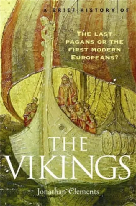 A Brief History of the Vikings - Clements Jonathan