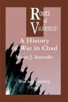 Roots of Violence - Azevedo, M. J.